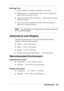 Page 115 
Specifications B-5 
Recharge Time 
Use the AC adapter to recharge the MobilePro main battery. 
! Recharging time — approximately 5 hours for the standard main 
battery when system power is off 
! Initial charge time for the main battery — approximately 10 hours 
with the system off 
! The system must be charged for 10 hours if the main battery is 
depleted for a prolonged period. 
Note   The main battery is not charged when the battery release lock 
is in the unlocked position. 
Dimensions and Weights...