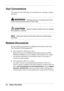 Page 8 
viii  Using This Guide 
Text Conventions 
This guide uses the following text conventions for warnings, cautions, 
and notes: 
Warnings alert you to situations that could 
result in serious personal injury or loss of life. 
 
Cautions indicate situations that can damage 
the hardware or software. 
Note Notes give important information about the material being 
described. 
Related Documents 
See the following documents for additional information about your 
NEC MobilePro 900 Handheld PC: 
! NEC MobilePro...