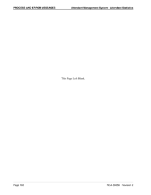 Page 110PROCESS AND ERROR MESSAGES Attendant Management System - Attendant Statistics
Page 102NDA-30058   Revision 2
This Page Left Blank. 