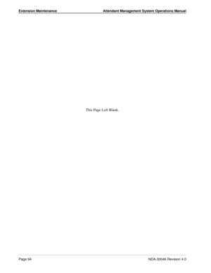 Page 108Extension Maintenance Attendant Management System Operations Manual
Page 94NDA-30046 Revision 4.0
This Page Left Blank. 