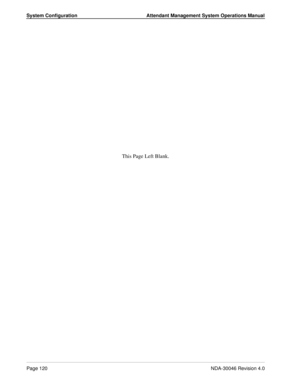 Page 134System Configuration Attendant Management System Operations Manual
Page 120NDA-30046 Revision 4.0
This Page Left Blank. 