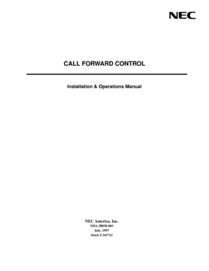 Page 1CALL FORWARD CONTROL
Installation & Operations Manual
NEC America, Inc.
NDA-30030-003
July, 1997
Stock # 241712 