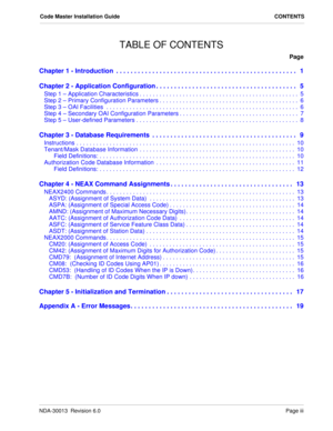 Page 3NDA-30013  Revision 6.0Page iii
Code Master Installation Guide CONTENTS
TABLE OF CONTENTS
Page
Chapter 1 - Introduction  . . . . . . . . . . . . . . . . . . . . . . . . . . . . . . . . . . . . . . . . . . . . . . . . . .   1
Chapter 2 - Application Configuration . . . . . . . . . . . . . . . . . . . . . . . . . . . . . . . . . . . . . . .   5
Step 1 – Application Characteristics . . . . . . . . . . . . . . . . . . . . . . . . . . . . . . . . . . . . . . . . . . . . . . . .  5
Step 2 – Primary...