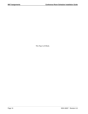 Page 20MAT Assignments Conference Room Scheduler Installation Guide
Page 16NDA-30007   Revision 3.0
This Page Left Blank. 