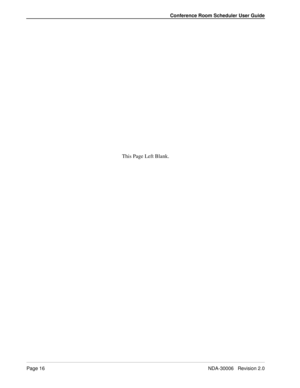 Page 20Conference Room Scheduler User Guide
Page 16NDA-30006   Revision 2.0
This Page Left Blank. 