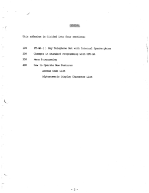 Page 70/ 
-. 
This addendum is divided into four sections: 
100 E;T-6H-( ) Key Telephone Set with Internal Speakerphone 
200 CharqesinStardard ProgramingwithCIlU-SA 
300 
Menu Prqraming 
400 
How to Operate New Features 
Access Code List 
Alphanumeric Display Character List 
-2-  