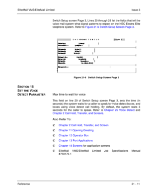 Page 323Elite M ail  VM S/E lite M ail Li mit e d  Issue  3
R efe re n ce   21 -  11
S w it c h  S etup  screen  Pag e 3,  L in e s 20  t hr oug h  28 li st t he  fiel ds t hat  t e ll  the
  		D\f
  G      !5!  