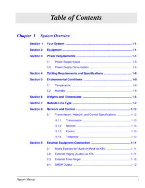 Page 10System Manuali
Table of Contents
Chapter  1    System Overview
Section  1 Your System  .................................................................................... 1-1
Section 2 Equipment ........................................................................................ 1-1
Section 3 Power Requirements  ...................................................................... 1-5
3.1 Power Supply Inputs  ....................................................................1-5
3.2 Power Supply...