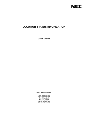 Page 1LOCATION STATUS INFORMATION
USER GUIDE
NEC America, Inc.
NDA-30044-002
Revision 2.0
March, 1997
Stock # 241716 