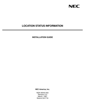 Page 1LOCATION STATUS INFORMATION
INSTALLATION GUIDE
NEC America, Inc.
NDA-30043-002
Revision 2.0
March, 1997
Stock # 241716 