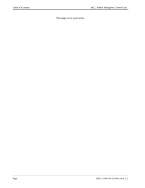 Page 102Page NECA 340-414-210 Revision 2.0
Table of Contents MCU 5000A Multipoint Control Unit
This page is for your notes. 