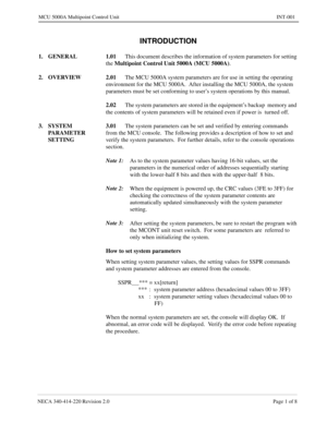 Page 189NECA 340-414-220 Revision 2.0 Page 1 of 8
MCU 5000A Multipoint Control Unit INT-001
INTRODUCTION
1. GENERAL 1.01This document describes the information of system parameters for setting 
the 
Multipoint Control Unit 5000A (MCU 5000A).
2. OVERVIEW 2.01The MCU 5000A system parameters are for use in setting the operating 
environment for the MCU 5000A.  After installing the MCU 5000A, the system 
parameters must be set conforming to user’s system operations by this manual. 
2.02The system parameters are...