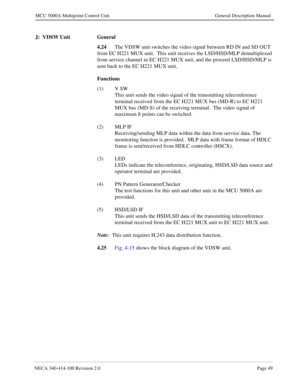 Page 61NECA 340-4 14- 10 0  Revisio n 2.0   Page 49
MCU 5000A Multipoint Control  U nit   General Description Manual
J:  VDSW Unit  General 