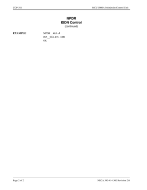 Page 614Page 2 of 2 NECA 340-414-300 Revision 2.0
COP-311 MCU 5000A Multipoint Control Unit
NPDR
ISDN Control
(continued)
EXAMPLE
NPDR
     #65 ¿
#65     044-435-1000
OK 