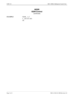 Page 618Page 2 of 2 NECA 340-414-300 Revision 2.0
COP-313 MCU 5000A Multipoint Control Unit
NDSR
ISDN Control
(continued)
EXAMPLE
NDSR
     5 ¿
5     044-435-1001
OK 