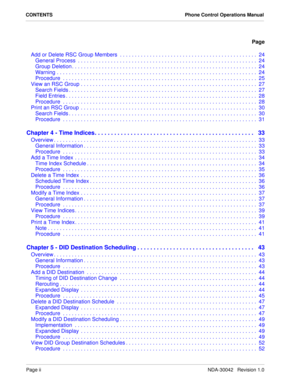 Page 4Page iiNDA-30042   Revision 1.0
CONTENTS Phone Control Operations Manual
Page
Add or Delete RSC Group Members  . . . . . . . . . . . . . . . . . . . . . . . . . . . . . . . . . . . . . . . . . . . . . .  24
General Process  . . . . . . . . . . . . . . . . . . . . . . . . . . . . . . . . . . . . . . . . . . . . . . . . . . . . . . . . . . . .  24
Group Deletion . . . . . . . . . . . . . . . . . . . . . . . . . . . . . . . . . . . . . . . . . . . . . . . . . . . . . . . . . . . . . .  24
Warning . . . . ....