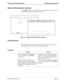 Page 55NDA-30042   Revision 2.0Page 47
Phone Control Operations Manual DID Destination Scheduling
Delete a DID Destination Schedule
Use the Delete command on the DID Destination Maintenance screen to remove a 
scheduled DID group destination from the system.
Figure 5-5   Delete DID Group Destination Schedule
Expanded Display
Procedure
MCS Phone Control
Fri  Apr 1  16:10 pm
*** DID Destination Maintenance ***
DID Group:
Time Index:
A
dd      Delete
    Modify     V
iew      Pr
int     Q
uit Destination: to...