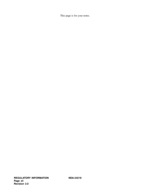 Page 14REGULATORY INFORMATION NDA-24219  
Page xii
Revision 2.0
This page is for your notes. 