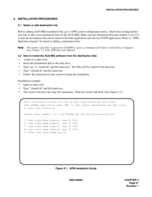 Page 69INSTALLATION PROCEDURES
NDA-30094 CHAPTER 2
Page 61
Revision 1
3. INSTALLATION PROCEDURES
3.1 Select or add destination link
Before adding ACD-MIS installation link, go to APM system configuration menu.  Check the existing destina-
tion link or add a new destination link for the ACD-MIS. Make sure the destination link port number is set to 0
so that the destination link can be shared with other application and can run TSAPI application. Refer to APM
Operation manual for detail of adding a destination...