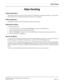 Page 157NEAX2000 IVS Business/Hotel/Data Features and Specifications
NDA-24158, Issue 2
Page 119
Data Hunting
Data Hunting
General Description
This feature provides hunt groups of data extensions for applications requiring termination to a data facility.
This provides access to multiple input/output connections on a mainframe.
Station Application
All Multiline Terminals with LCD equipped for Data Communications.
Operating Procedure
To initiate Data Hunting:
1. Press the DATA key. The LCD displays DTE XXXX. The...