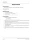 Page 219NEAX2000 IVS Business/Hotel/Data Features and Specifications
Page 176NDA-24158, Issue 2
House Phone
House Phone
General Description
This feature allows selected stations to reach the Attendant simply by going off-hook.
Station Application
All stations.
Operating Procedure
1. The House Phone user lifts handset.
2. The Attendant Console is called automatically.
3. The attendant answers.
4. The attendant connects user to another station or a trunk.
Service Conditions
1. Attendant Console indications will...