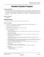 Page 311NEAX2000 IVS Business/Hotel/Data Features and Specifications
NDA-24158, Revision 2.3 Addendum-003
Page 259October, 1996
Resident System Program
Resident System Program
General Description
This feature provides the installers a simple procedure to have the system generate system data according to the
system hardware configuration, thereby providing immediate operation and shorter programming time. When
activated, the system scans hardware configuration (such as line/trunk card slot location) and assigns...