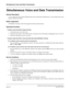 Page 324NEAX2000 IVS Business/Hotel/Data Features and Specifications
Page 272NDA-24158, Issue 2
Simultaneous Voice and Data Transmission
Simultaneous Voice and Data Transmission
General Description
A voice signal and a data signal in digital format can be transmitted simultaneously. Voice and data calls can be
placed to different locations.
Station Application
All Multiline Terminals with LCD equipped for Data Communications.
Operating Procedure
To place a voice call while in data call mode
1. Lift handset and...