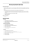 Page 35NEAX2000 IVS Business/Hotel/Data Features and Specifications
NDA-24158, Revision 2.8 Addendum-008
Page 11February, 1999
Announcement Service
Announcement Service
General Description
This feature allows station users to record messages on Digital Announcement Trunk (DAT) cards. When a
station user dials the feature access code for this feature, the user receives the corresponding message from the
system.
Announcement Service can be used to provide a voice message in the following cases:
•An incoming C.O....