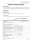 Page 371NEAX2000 IVS Business/Hotel/Data Features and Specifications
NDA-24158, Issue 2
Page 315
Variable Timing Parameters
Variable Timing Parameters
General Description
This feature gives the IVS the versatility to change timing duration using the Maintenance Administration Ter-
minal (MAT) or the Customer Administration Terminal (CAT).  All timing parameters are set initially in the
Resident System Program.  These timing parameters can be changed according to the customers requirements.
Station Application...