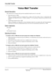 Page 379NEAX2000 IVS Business/Hotel/Data Features and Specifications
Page 320Addendum-004 NDA-24158, Revision 2.4
April, 1997
Voice Mail Transfer
Voice Mail Transfer
General Description
This feature has two functions that provide streamlined transfer access to voice mail.
1. One touch access to VMS
When an Attendant transfers an external call to a station, and if the station is busy or unanswered, the
Attendant can transfer the call to a VMS by dialing “9” or by pressing a function key provided for this...