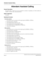 Page 41NEAX2000 IVS Business/Hotel/Data Features and Specifications
Page 16NDA-24158, Issue 2
Attendant Assisted Calling
Attendant Assisted Calling
General Description
This feature allows a station user to ask an Attendant for assistance in originating a call. Three methods are
available: non-delay, delay, and passing dial tone.
Station Application
All stations.
Operating Procedure
Non-delay operation
1. The Attendant answers an operator call by depressing the ANSWER or ATND key.
2. The caller provides a call...