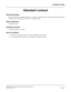 Page 68NEAX2000 IVS Business/Hotel/Data Features and Specifications
NDA-24158, Issue 2
Page 41
Attendant Lockout
Attendant Lockout
General Description
This feature denies an Attendant the ability to re-enter an established trunk or station connection without being
recalled by that station after the call is put in consultation hold.
Station Application
Attendant Consoles.
Operating Procedure
No manual operation is required.
Service Conditions
1. This feature is mutually exclusive with the Attendant Override...