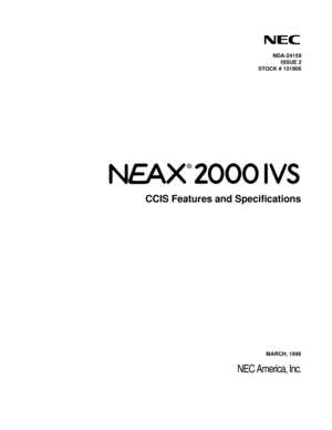 Page 1NDA-24159
ISSUE 2
STOCK # 151906
CCIS Features and Specifications
MARCH, 1996
NEC America, Inc.
® 