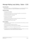 Page 76NEAX2000 IVS CCIS Features and Specifications
NDA-24159, Issue 2
Page 65
Message Waiting Lamp Setting - Station - CCIS
General Description
This feature allows a station user, in the NEAX2400 IMS system, to set or cancel a Message Waiting lamp in-
dication, through the CCIS network, to a station in the NEAX2000 IVS system with this feature.
Operating Procedure
To set a Message Waiting indication:
1. Lift the handset; receive dial tone.
2. Dial the Message Waiting feature access code (maximum of three...