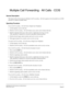 Page 80NEAX2000 IVS CCIS Features and Specifications
NDA-24159, Issue 2
Page 69
Multiple Call Forwarding - All Calls - CCIS
General Description
This feature allows the last hop of a Multiple Call Forwarding - All Calls sequence to be forwarded over a CCIS
network to a station in another office.
Operating Procedure
To set Call Forwarding - All Calls from a Single-Line Telephone:
1. Lift the handset; receive dial tone.
2. Dial the Call Forwarding - All Calls feature access code; receive feature dial tone.
3. Dial...