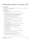 Page 88NEAX2000 IVS CCIS Features and Specifications
NDA-24159, Issue 2
Page 77
Multiple Call Forwarding - Don’t Answer - CCIS
General Description
This feature allows the last hop of a Multiple Call Forwarding - Don’t Answer sequence to be forwarded over
a CCIS network to a station in another office.
Operating Procedure
To set Call Forwarding - Don’t Answer - CCIS from a Single-Line Telephone:
1. Lift the handset; receive dial tone.
2. Dial the Call Forwarding - Don’t Answer feature access code; receive feature...