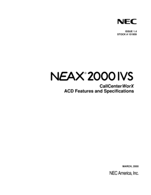 Page 1CallCenterWorX
ACD Features and Specifications
®
ISSUE 1.4
STOCK # 151959
MARCH, 2000
NEC America, Inc. 