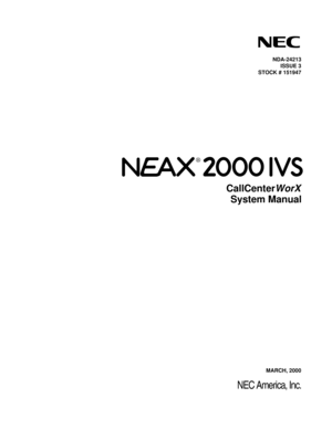 Page 1NDA-24213
ISSUE 3
STOCK # 151947
CallCenterWorX
System Manual
MARCH, 2000
NEC America, Inc.
®
   