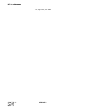 Page 276CHAPTER 13 NDA-24213
Page 262   
Issue 3.0
MIS Error Messages
This page is for your notes. 