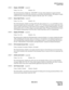 Page 213NDA-24213 CHAPTER 9
    Page 199
Issue 3.0
ACD Procedures
System Data
STEP 3:  Display ‘ANI NONE’   (required)
Values: Yes / No Default = No
This field determines whether the “ANI NONE” message will be displayed on agent terminals 
(ringing and answer) for ACD calls which have no associated ANI information. The display is simply 
omitted from the connection display sequence when the value “No” is chosen.
STEP 4:  
Queue High Priority   (required)
Values: Yes / No Default = No
This field determines...