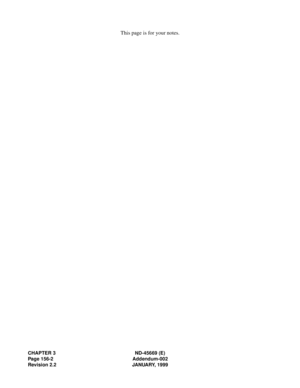 Page 185THIS PAGE INTENTIONALLY LEFT BLANK.
CHAPTER 3 ND-45669 (E)
Page 156-2 Addendum-002
Revision 2.2 JANUARY, 1999
This page is for your notes. 