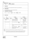 Page 411CHAPTER 3 ND-45669 (E)
Pag e 3 68
Revision 2.0
CMF8
COMMAND CODE
TITLE:
SPECIAL COMMANDS
F8
4. DATA TABLE:
Note 1:The ID code received from the Interactive Voice Response (IVR) unit must be entered.
Note 2:The Special ID Code can be entered when the ID code is not provided due to trouble with the IVR
unit. The Special ID code is effective for 3 days (4320 minutes). If the exact ID code is not entered
within 3 days of entering the Special ID Code, you will be restricted for MAT/CAT operation.
1....