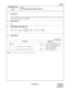 Page 444ND-45669 (E) CHAPTER 3
Pag e 4 01
Revision 2.0
CMD027
COMMAND CODE
TITLE:
CALL CHARGE DEVELOPMENT TABLES
D027
4. DATA TABLE:
Note:The actual digits sent from a trunk should be assigned.
1. FUNCTION:
This command is used for assigning the charging method to each dialled digit on the basis of each Devel-
opment Table designated by CMD026.
2. PRECAUTION:
None
3. ASSIGNMENT PROCEDURE:
: Initial Data
1S T DATA 2ND DATA
XXX
 X
Dialed digit (0 - 9, A(*), B(#)) Note
Development Table No. (000 - 255)1 : Do not...