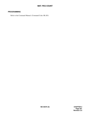 Page 302ND-45670 (E) CHAPTER 2
Page 281
Revision 2.0
MAT: PEG COUNT
PROGRAMMING 
Refer to the Command Manual. (Command Code: B0, B3)  