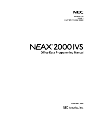 Page 1ND-45503 (E)
ISSUE 2
PART OF STOCK # 151902
Office Data Programming Manual
FEBRUARY, 1998
NEC America, Inc.
® 