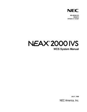 Page 1ND-46248 (E)
ISSUE 2
STOCK # 151937
WCS System Manual
JULY, 1998
NEC America, Inc.
® 