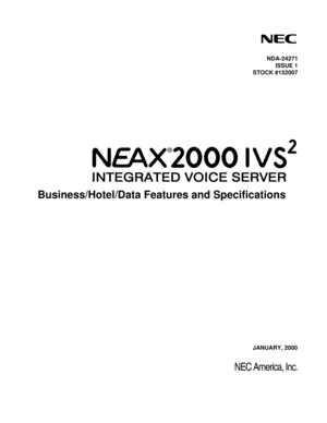 Page 1JANUARY, 2000
NEC America, Inc.
NDA-24271
ISSUE 1
STOCK #152007
Business/Hotel/Data Features and Specifications
® 