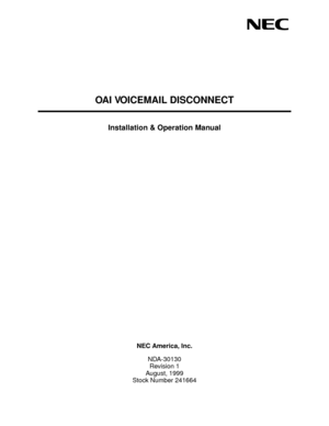 Page 1OAI VOICEMAIL DISCONNECT
Installation & Operation Manual
NEC America, Inc.
NDA-30130
Revision 1
August, 1999
Stock Number 241664 