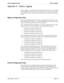 Page 119NDA-30080   Revision 1.0Page 109
Sentry Installation Guide History Logging
Appendix A History Logging
History Logging is controlled through configuration files located in the “/oai/app/
sentry/cfg/history” directory. Events can be logged to one or more serial printers 
and/or UNIX text files. Unique message formats can be specified for each printer 
or file.
Master Configuration Files
Each Sentry OAI Application has a master configuration file located in the “oai/
app/sentry/cfg/history” directory.  The...