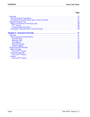 Page 4Page iiNDA-30079   Revision 1.0
CONTENTSSentry User Guide
Page
Overview . . . . . . . . . . . . . . . . . . . . . . . . . . . . . . . . . . . . . . . . . . . . . . . . . . . . . . . . . . . . . . . . . . . .  27
How Annoyance Trap Works . . . . . . . . . . . . . . . . . . . . . . . . . . . . . . . . . . . . . . . . . . . . . . . . . . .  27
Annoyance Trap with Sentry Alarm Control Terminal  . . . . . . . . . . . . . . . . . . . . . . . . . . . . . . . .  27
Using Annoyance Trap . . . . . . . . . . . . ....